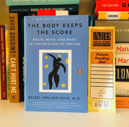 The Body Keeps the Score – Bessel van der Kolk, M.D.
